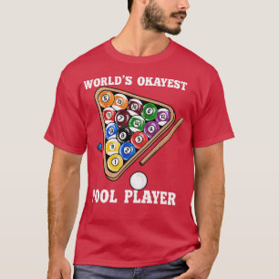 Okayester Poolspieler I Poolbillardspieler T-Shirt