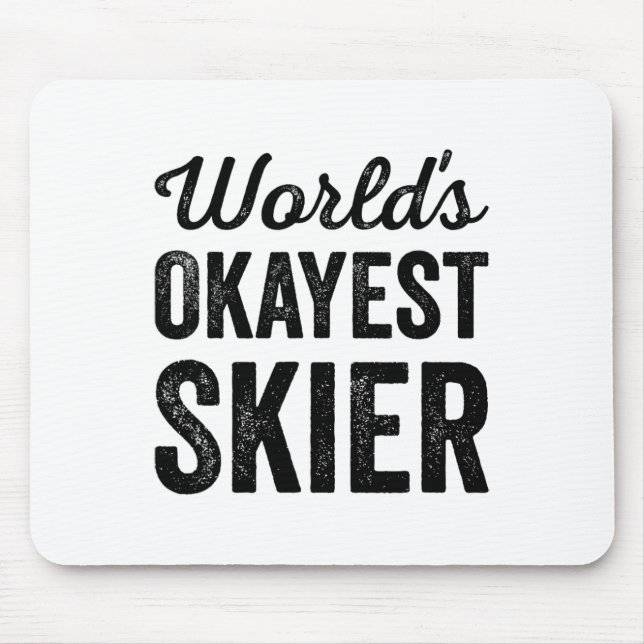 Okayester Skifahrer auf der Welt Lustig Sarkastisc Mousepad (Vorne)