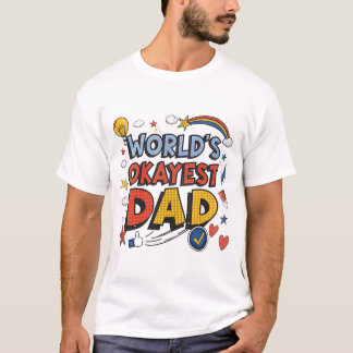 Okayester Vater der Welt T-Shirt