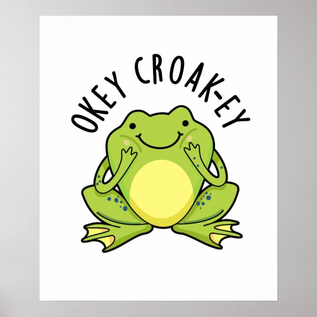 Okey Croak-ey Funny Animal Frog Puff Poster (Vorne)