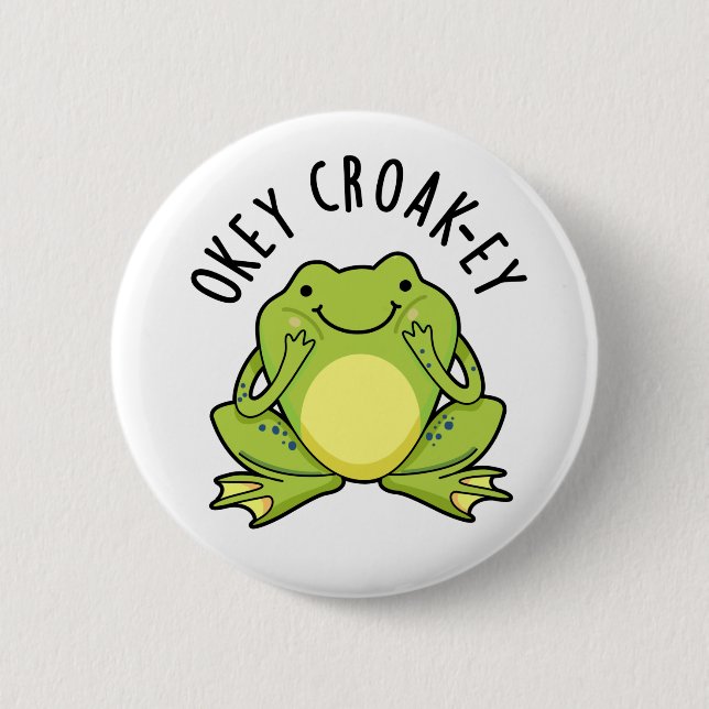 Okey Croak-ey Funny Frog Pub Button (Vorderseite)