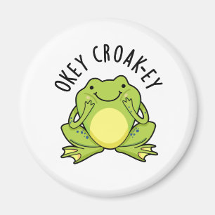 Okey Croak-ey Funny Frog Pub Magnet
