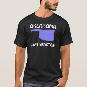 Oklahoma - ist zufrieden stellend T-Shirt