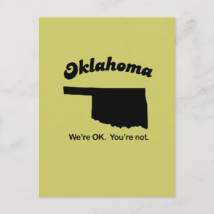 Oklahoma Motto - Es geht uns gut, Sie sind nicht Postkarte