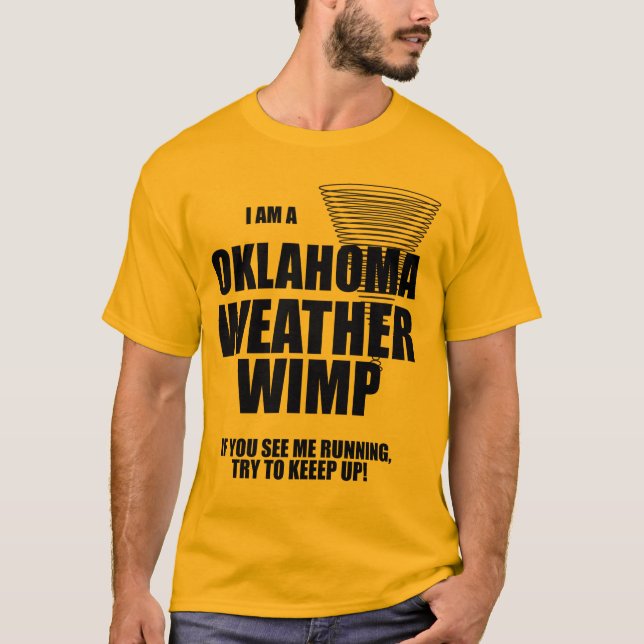 Oklahoma Tornado Weather Wimp T - Shirt (Vorderseite)