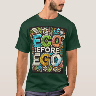 " Öko Before Ego" T-Shirt