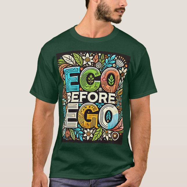 " Öko Before Ego" T-Shirt (Vorderseite)