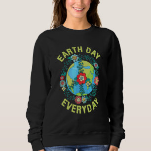 Öko Earth Day Earth Day Day Day Jeden 1. Sweatshirt