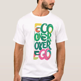 Öko Over Ego T-Shirt