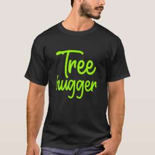 Ökologin Tree Hugger Umweltkampagne Nat T-Shirt