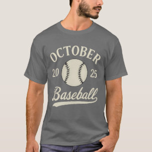 Oktober Baseball 2025 Lustige Männer Frauen Jungen T-Shirt