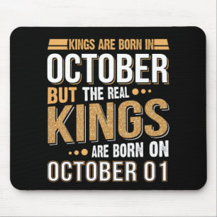 Oktober-Geschenk Die Könige sind im Oktober Gebor Mousepad