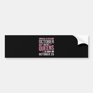 Oktober-Geschenk Die Königin am 25. Oktober Autoaufkleber