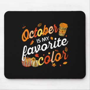 Oktober ist mein Lieblingsfarben Herbstlaub Herbst Mousepad