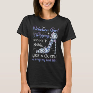 Oktober Mädchen tritt in meinen Geburtstag ein wie T-Shirt