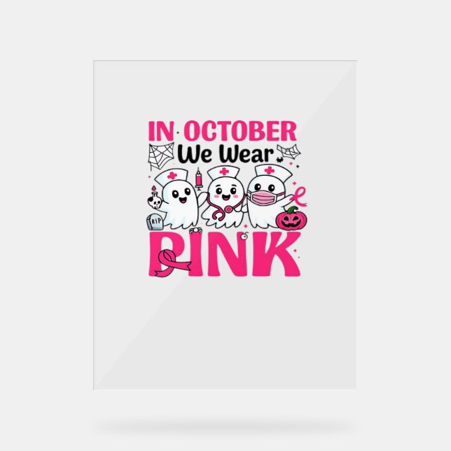 Oktober tragen wir das Bewusstsein für rosa Brustk Acrylschild (Vorderseite)