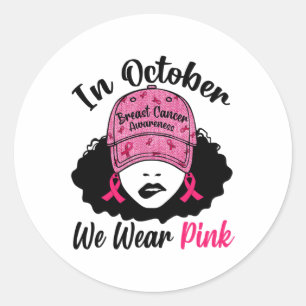 Oktober tragen wir Pink Black Girl Breast Cancer A Runder Aufkleber