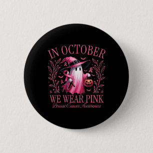 Oktober tragen wir Pink Ghost Hexe Brustkrebs Awa Button