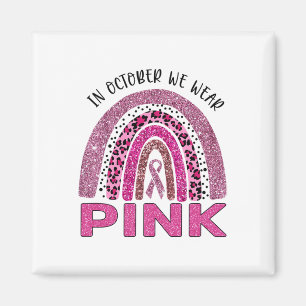 Oktober tragen wir Pink Rainbow Breast Cancer Awar Magnet