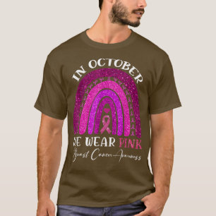 Oktober tragen wir Pink Rainbow Breast Cancer Awar T-Shirt