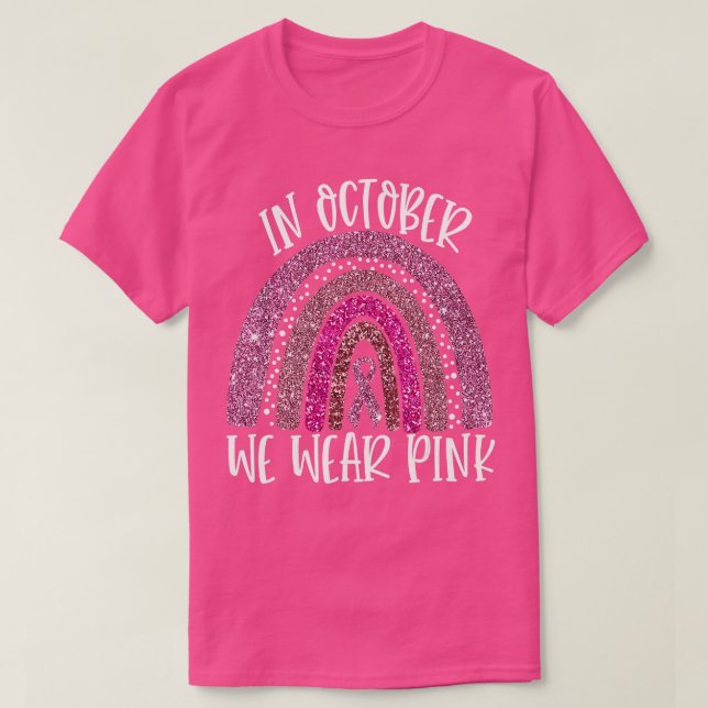 Oktober tragen wir Pink Rainbow Breast Cancer Awar T-Shirt (Design vorne)