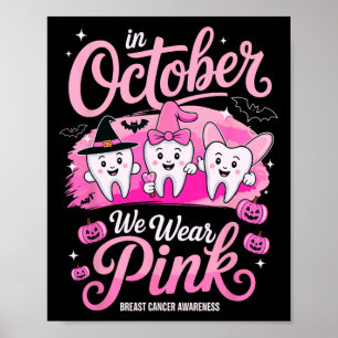 Oktober tragen wir Pink Tooth Trio Breast Cancer A Poster