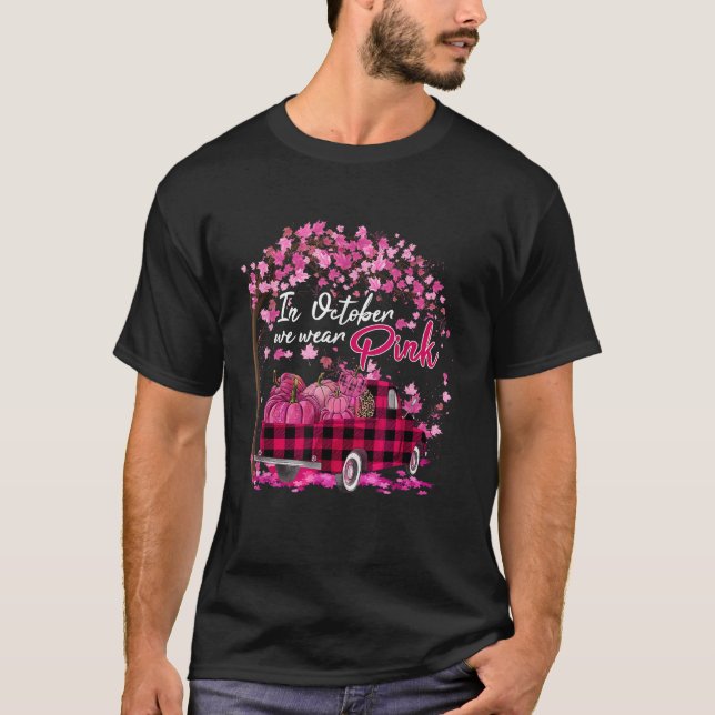 Oktober tragen wir Pink Truck Pumpkin Breast Cance T-Shirt (Vorderseite)
