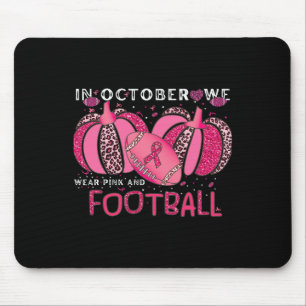 Oktober tragen wir Pink und schauen Fußball Breast Mousepad
