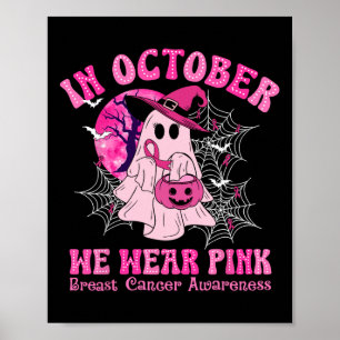Oktober tragen wir rosa Brustkrebs Frauen Ghost Ha Poster