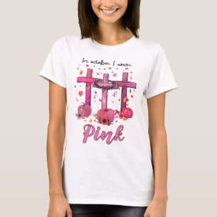 Oktober tragen wir rosa Christliches Brustkrebs-Aw T-Shirt