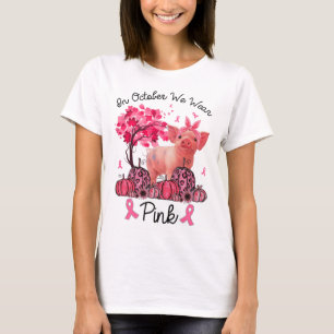 Oktober tragen wir rosa Ribbon Schweinebrüstkrebs  T-Shirt