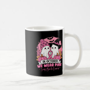 Oktober tragen wir rosa Say Boo zu Brustkrebs im K Kaffeetasse