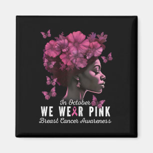 Oktober tragen wir rosa schwarze Frau Brustkrebs A Magnet