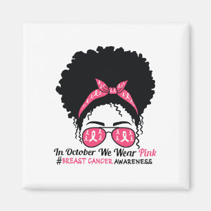 Oktober tragen wir rosa schwarze Frau Brustkrebs A Magnet