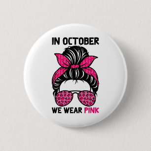 Oktober Wir tragen pink-pink-Messy Bun Breast Canc Button