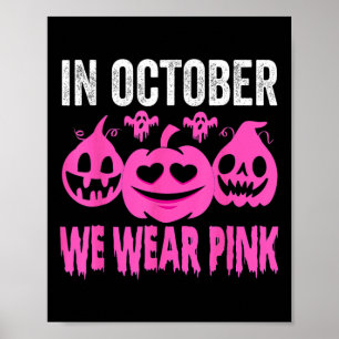 Oktober Wir tragen rosa Brustkrebs Bewusstsein 1 Poster
