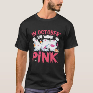 Oktober Wir Tragen Rosa Krankenpfleger Brustkrebsb T-Shirt