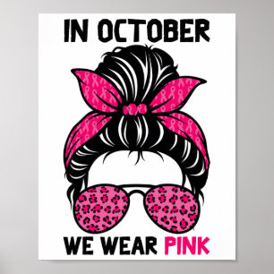 Oktober Wir Tragen Rosa Unordentliche Frisur Brust Poster