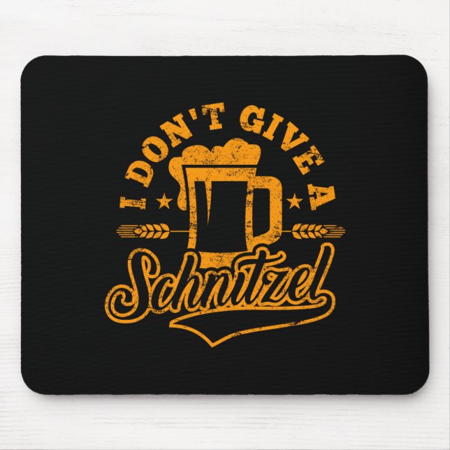 Oktoberfes I Don't Give A Schnitzel Beer Men Women Mousepad (Vorne)