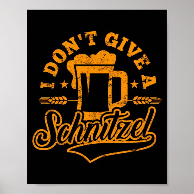 Oktoberfes I Don't Give A Schnitzel Beer Men Women Poster (Vorne)