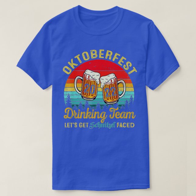Oktoberfest 2022 Drinkteam Lassen Sie sich Schnitz T-Shirt (Design vorne)