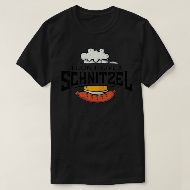 Oktoberfest I Dont Give A Schnitzel Funny German B T-Shirt (Design vorne)