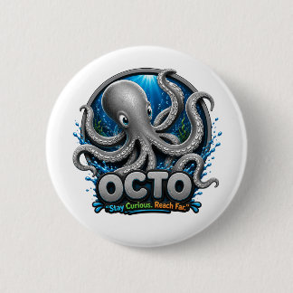 Oktopus Octo – Bleib neugierig. Erreiche weit. Button
