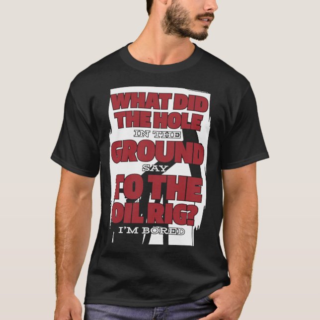 Ölbohrer Unglaublich witzig Fracker-Ölfeld T-Shirt (Vorderseite)