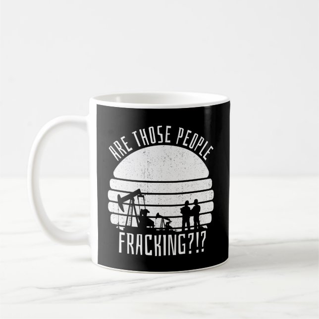 Ölbohrinfracking Kaffeetasse (Links)