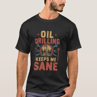 Ölbohrungen Behielt mir Vintages Ölfeldelöl T-Shirt