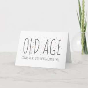 Old Age Funny Birthday Card Karte