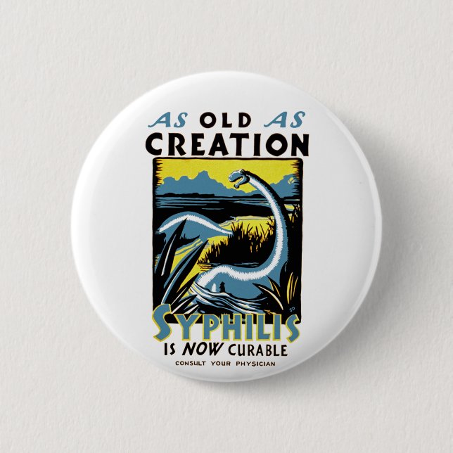 Old As Creation ~ Syphilis ist jetzt heilbar Button (Vorderseite)