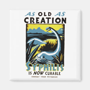 Old As Creation ~ Syphilis ist jetzt heilbar Magnet