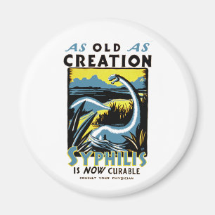 Old As Creation ~ Syphilis ist jetzt heilbar Magnet
